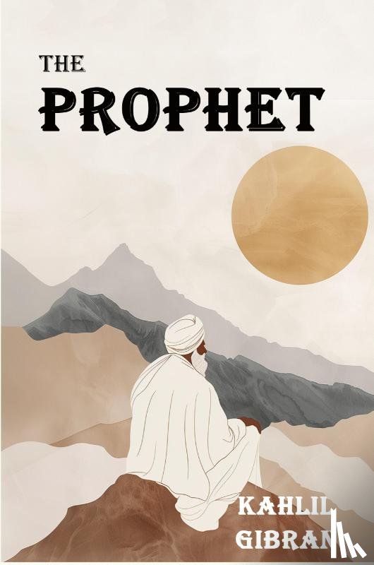 Gibran, Khalil - The Prophet