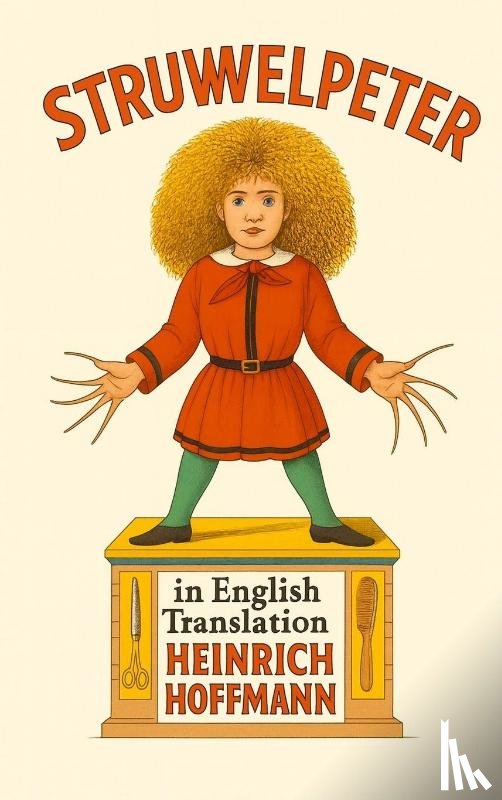 Hoffmann, Heinrich - Struwwelpeter in English Translation