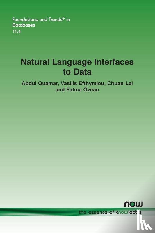 Quamar, Abdul, Efthymiou, Vasilis, Lei, Chuan, Ozcan, Fatma - Natural Language Interfaces to Data
