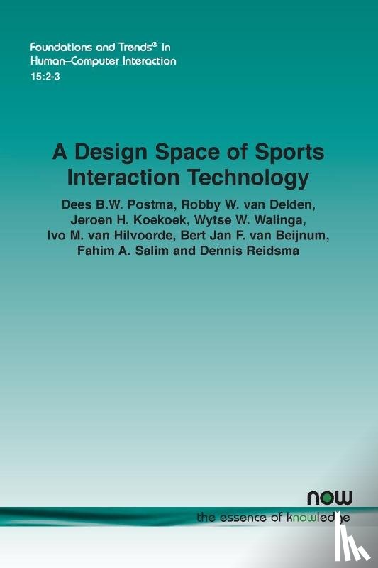 Postma, Dees B. W., Delden, Robby W. van, Koekoek, Jeroen H. - A Design Space of Sports Interaction Technology