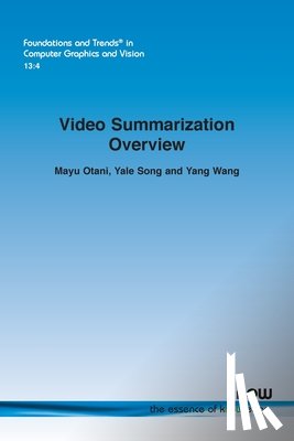 Otani, Mayu, Song, Yale, Wang, Yang - Video Summarization Overview