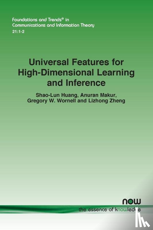 Huang, Shao-Lun, Makur, Anuran, Wornell, Gregory W. - Universal Features for High-Dimensional Learning and Inference