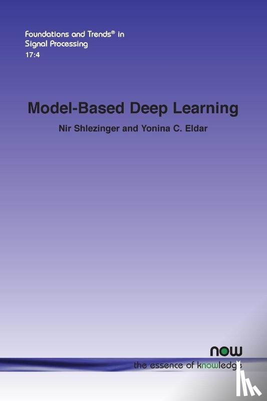 Shlezinger, Nir, Eldar, Yonina C. - Model-Based Deep Learning