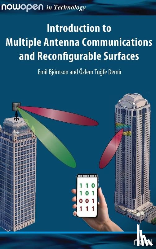 Björnson, Emil, Tu¿fe Demir, Özlem - Introduction to Multiple Antenna Communications and Reconfigurable Surfaces