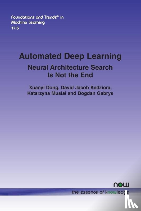 Dong, Xuanyi, Kedziora, David Jacob, Musial, Katarzyna - Automated Deep Learning