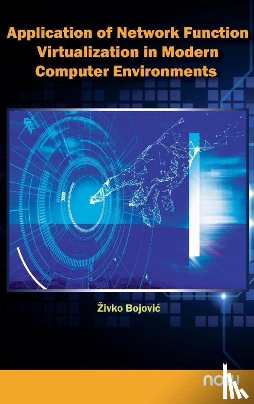 Bojovic, Zivko - Application of Network Function Virtualization in Modern Computer Environments