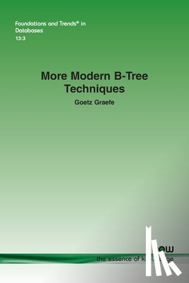 Graefe, Goetz - More Modern B-Tree Techniques