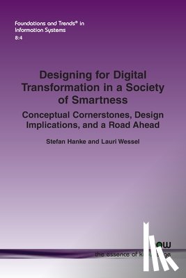 Hanke, Stefan, Wessel, Lauri - Designing for Digital Transformation in a Society of Smartness