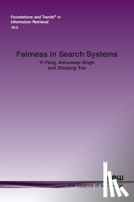 Fang, Yi, Singh, Ashudeep, Tao, Zhiqiang - Fairness in Search Systems