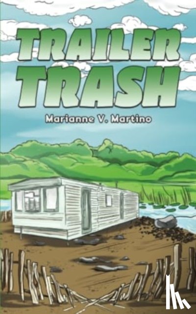 Martino, Marianne V. - Trailer Trash