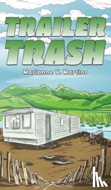 Martino, Marianne V. - Trailer Trash