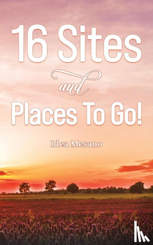 Mesano, Idea - 16 Sites and Places To Go!