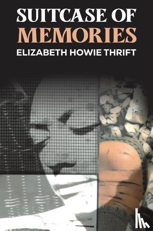 Thrift, Elizabeth Howie - Suitcase of Memories