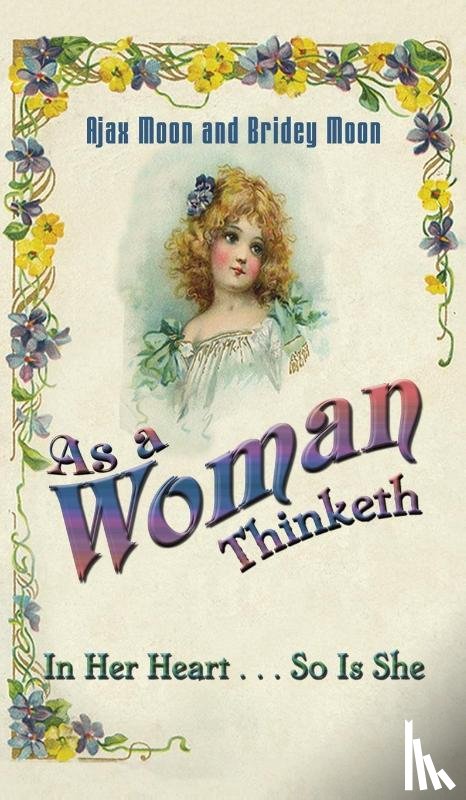 Moon, Ajax, Moon, Bridey - As a Woman Thinketh