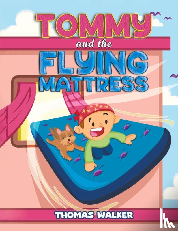 Walker, Thomas - Tommy and the Flying Mattress