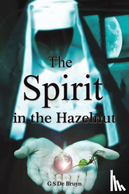 de Bruyn, Guzelle - The Spirit in the Hazelnut