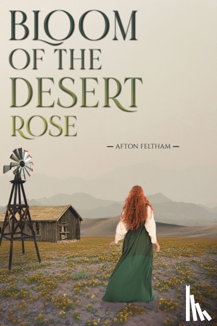 Feltham, Afton - Bloom of the Desert Rose