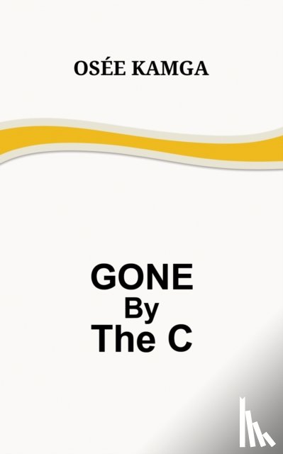 Kamga, Osee - Gone by the C
