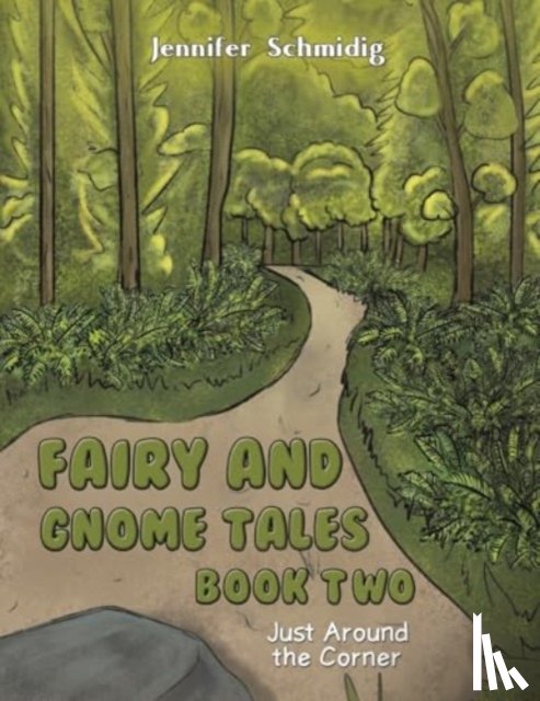 Schmidig, Jennifer - Fairy and Gnome Tales – Book Two