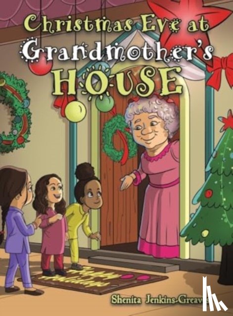 Jenkins-Greaves, Shenita - Christmas Eve at Grandmother’s House