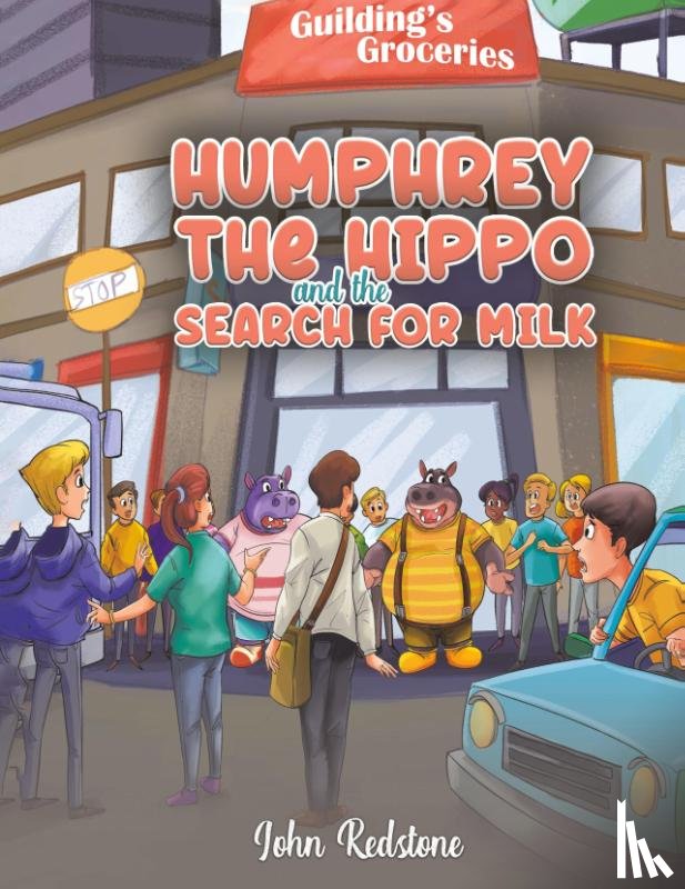 Redstone, John - Humphrey the Hippo and the Search for Milk