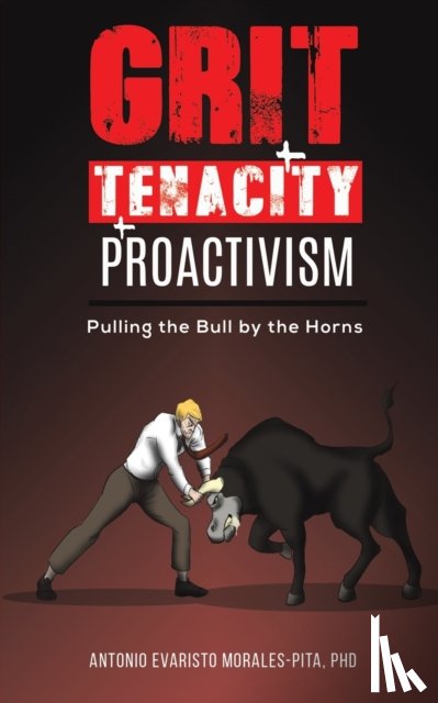 Morales-Pita, Antonio Evaristo - Grit + Tenacity + Proactivism