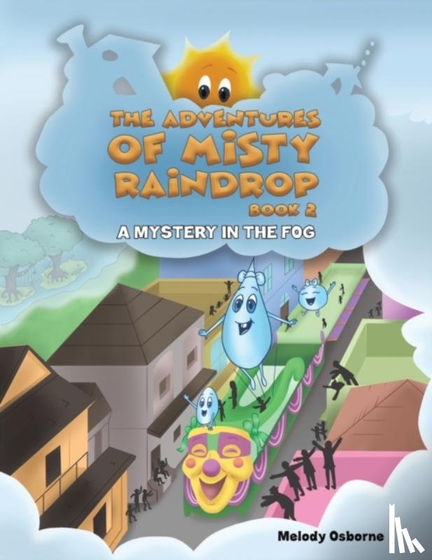 Osborne, Melody - The Adventures of Misty Raindrop - Book 2