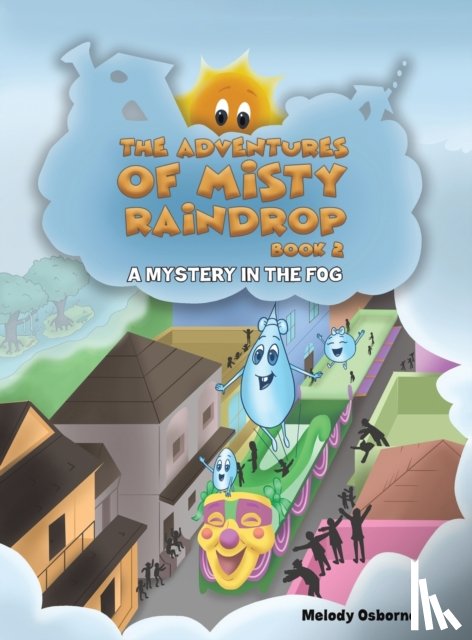Osborne, Melody - The Adventures of Misty Raindrop - Book 2