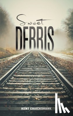 Cruickshank, Kent - Sweet Debris