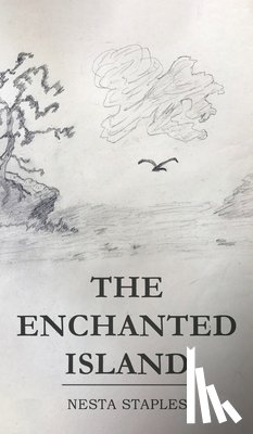 Staples, Nesta - The Enchanted Island