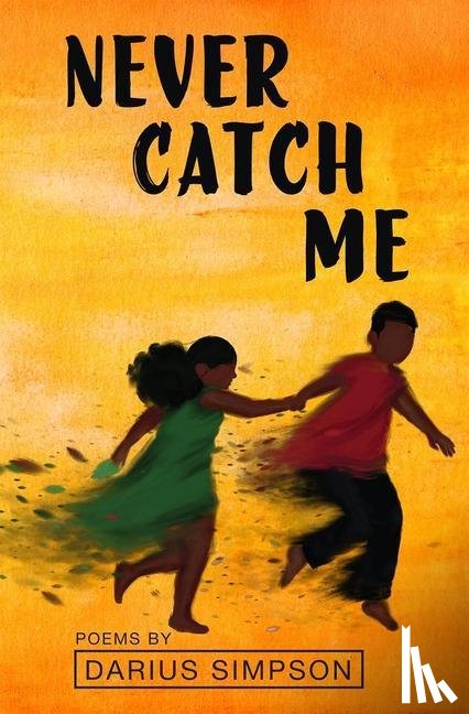 Simpson, Darius - NEVER CATCH ME