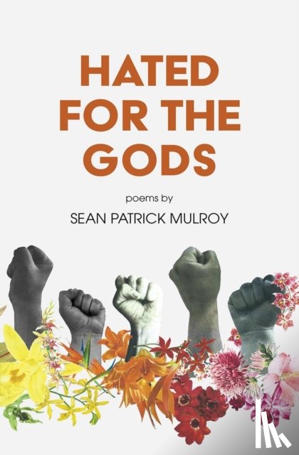 Mulroy, Sean Patrick - Hated for the Gods