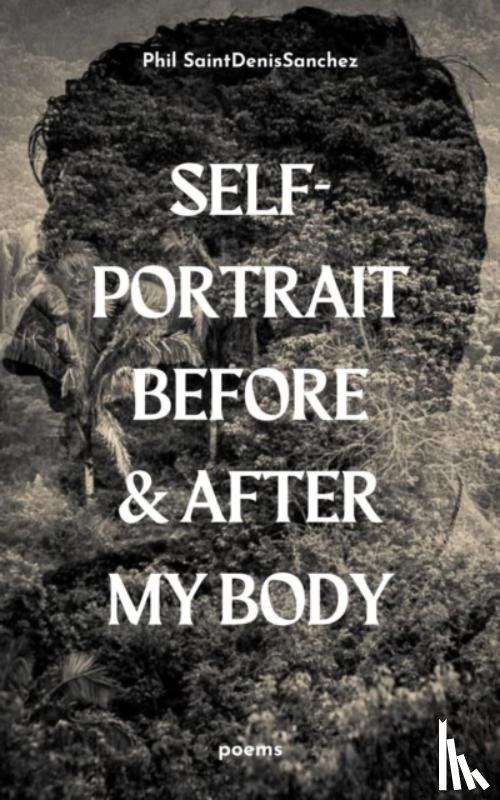 SaintDenisSanchez, Phil - self-portrait before & after my body