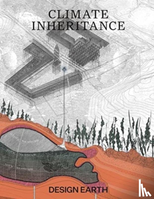 Ghosn, Rania, Jazairy, El Hadi, Earth, Design - Climate Inheritance