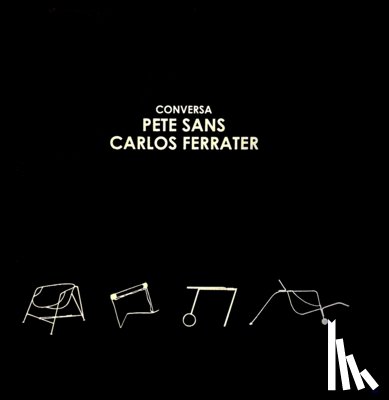 Sans, Pete - Conversa Pete Sans: Carlos Ferrater