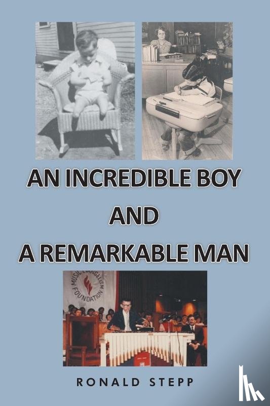 Stepp, Ronald - An Incredible Boy and a Remarkable Man