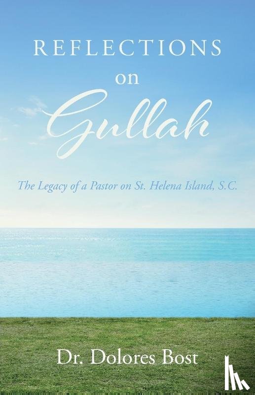 Bost, Dr Dolores - Reflections On Gullah