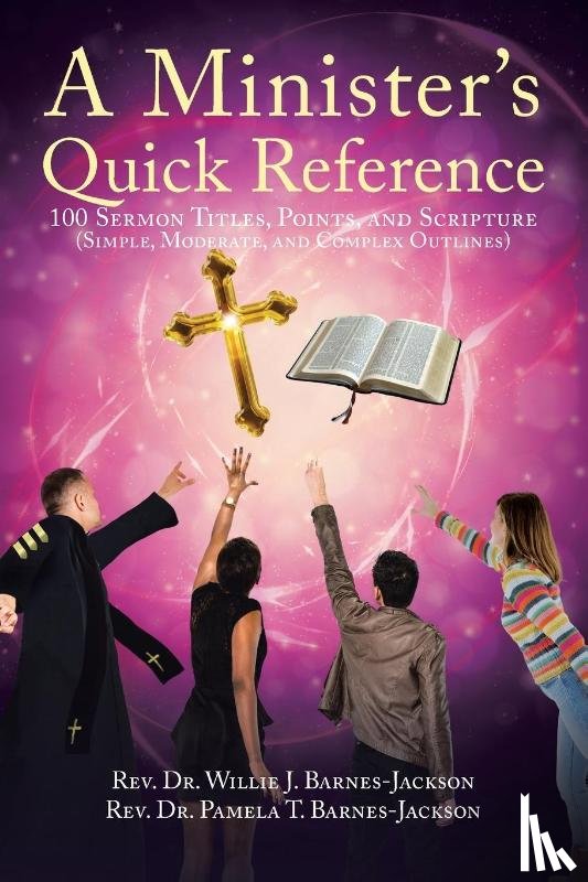 Barnes-Jackson, REV Dr Willie J, Barnes-Jackson, REV Dr Pamela T - A Minister's Quick Reference