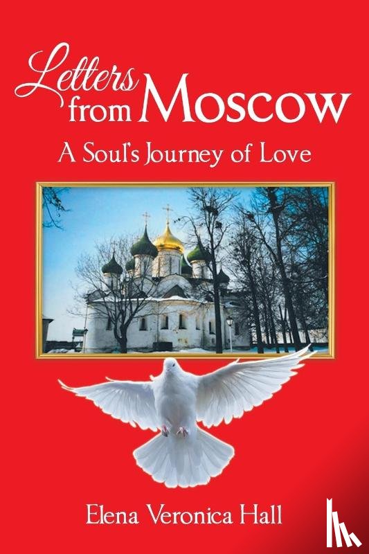 Hall, Elena Veronica - Letters from Moscow