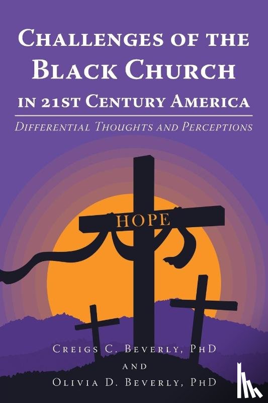 Beverly, Creigs C, Beverly, Olivia D - Challenges of the Black Church in 21st Century America