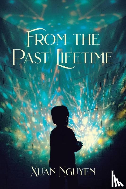 Nguyen, Xuan - From the Past Lifetime