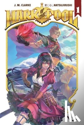 Clarke, J.M. - Mark of the Fool (Light Novel) Vol. 1