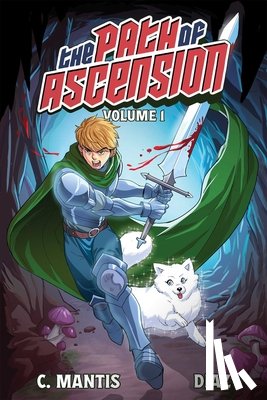Mantis, C. - The Path of Ascension (Light Novel) Vol. 1