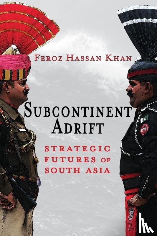 Khan, Feroz Hassan - Subcontinent Adrift