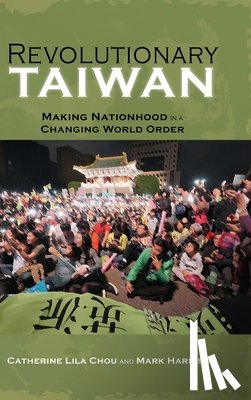Chou, Catherine Lila, Harrison, Mark - Revolutionary Taiwan