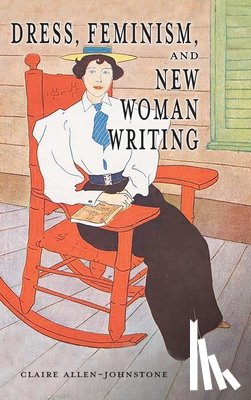 Allen-Johnstone, Claire - Dress, Feminism, and New Woman Writing