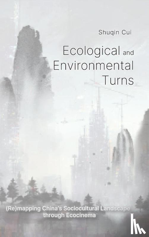 Cui, Shuqin - Ecological And Environmental Turns