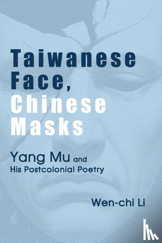 Li, Wen-Chi - Taiwanese Face, Chinese Masks
