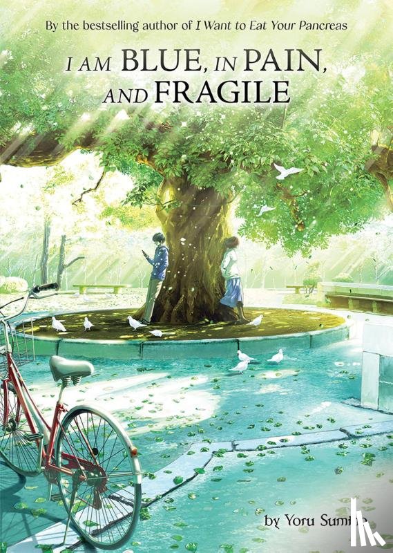 Sumino, Yoru - I am Blue, in Pain, and Fragile (Light Novel)