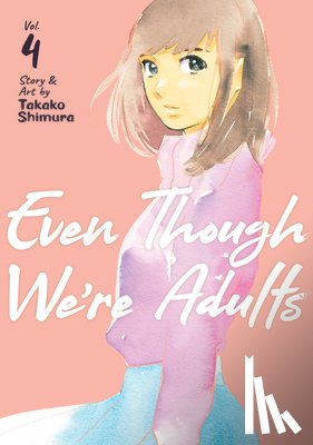 Shimura, Takako - Even Though We're Adults Vol. 4